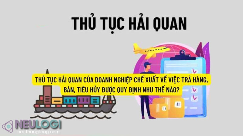 5 loại thủ tục hải quan cho doanh nghiệp chế xuất