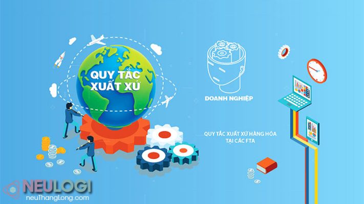 giải thích Quy tắc xuất xứ hàng hóa là gì?